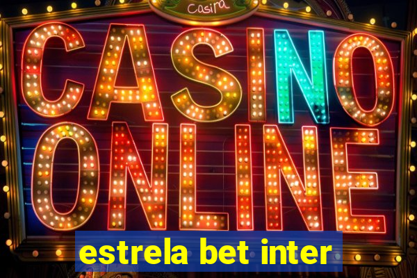 estrela bet inter